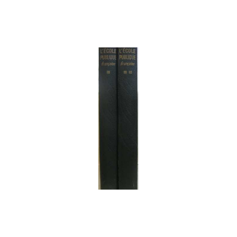 L'école publique française (tomes I et II)