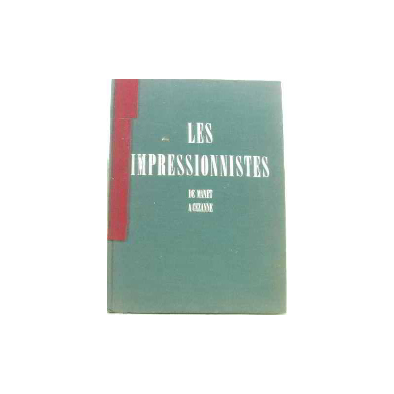 Les impressionnistes de manet à cezanne