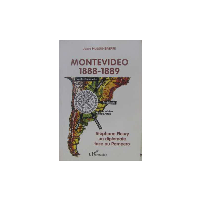 Montevideo 1888-1889 Stephane Fleury un Diplomate Face