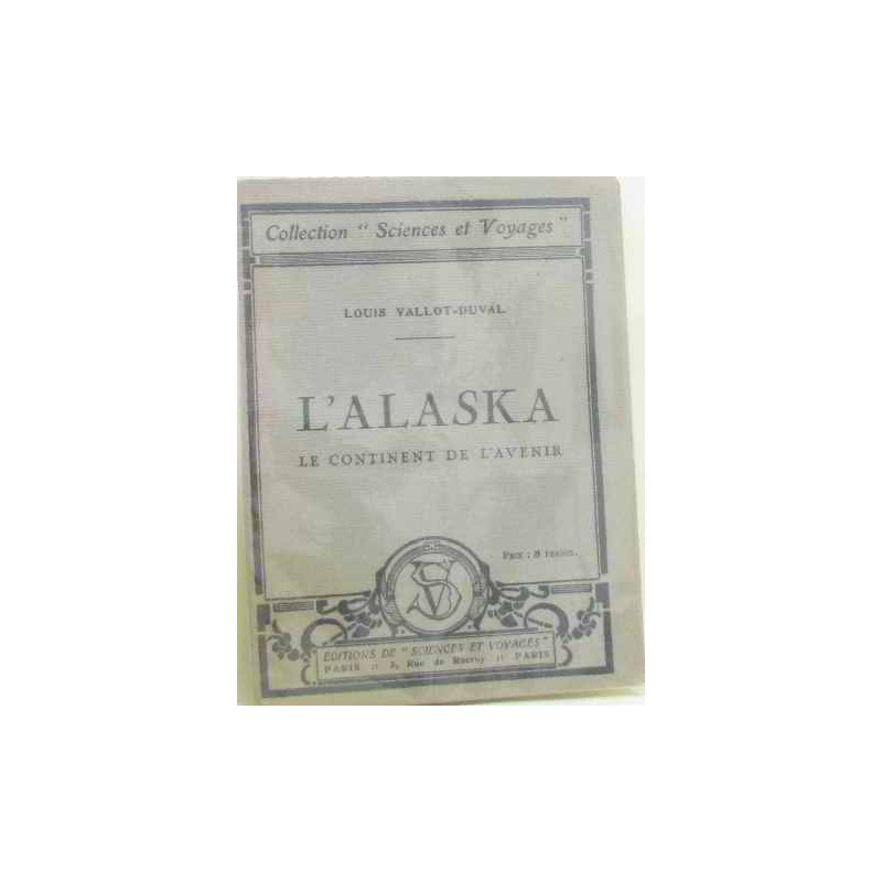 L'alaska le continent de l'avenir