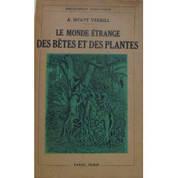 Le monde étrange des bêtes et des plantes