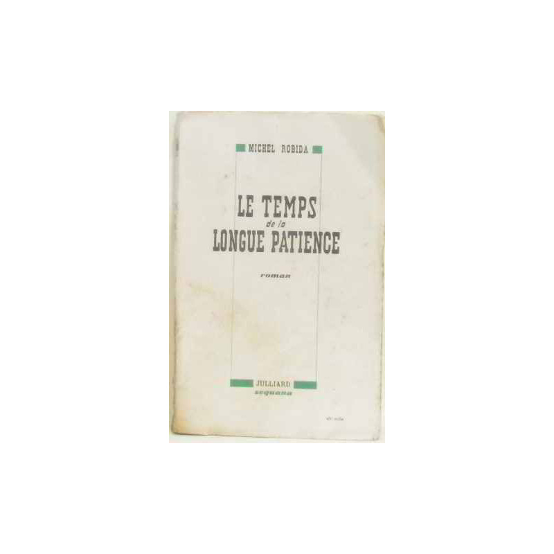 Le temps de la longue patience