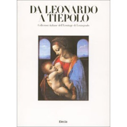 DA Leonardo a Tiepolo: Collezioni Italiane Dell'Ermitage DI Leningrado