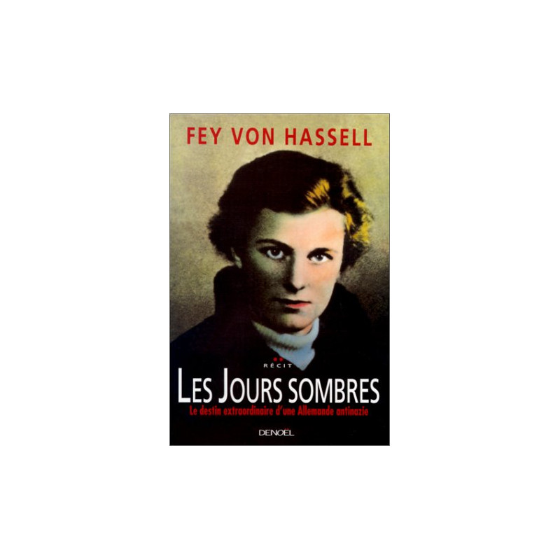 Les Jours Sombres- Le Destin Extraordinaire D'une Allemande Antinazie