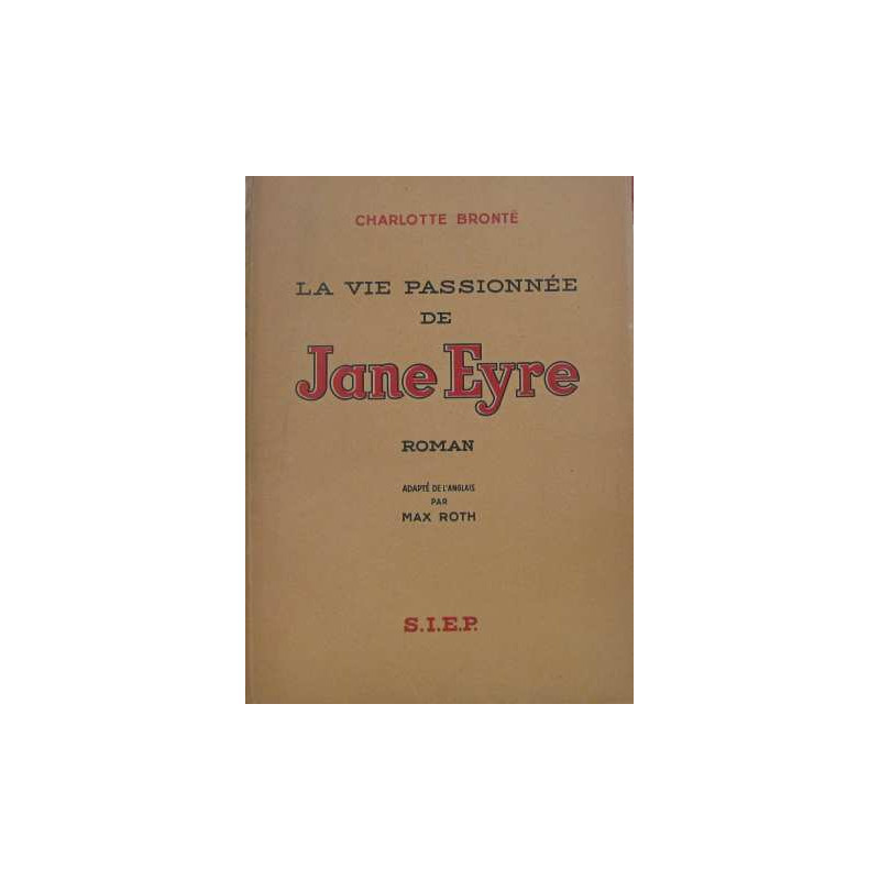 La vie passionée de Jane Eyre
