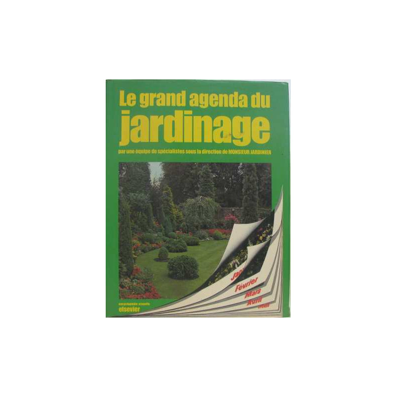 Le grand agenda du jardinage mois par mois