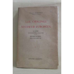 Les origines du malheur européen