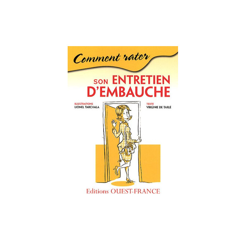 Comment rater son entretien d'embauche
