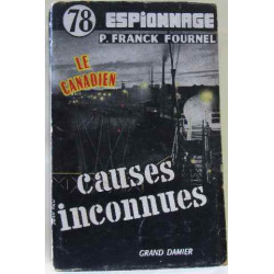 Causes inconnues (la canadien - espionnage)