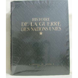 Histoire de la guerre des nations unies 1939-1945 I