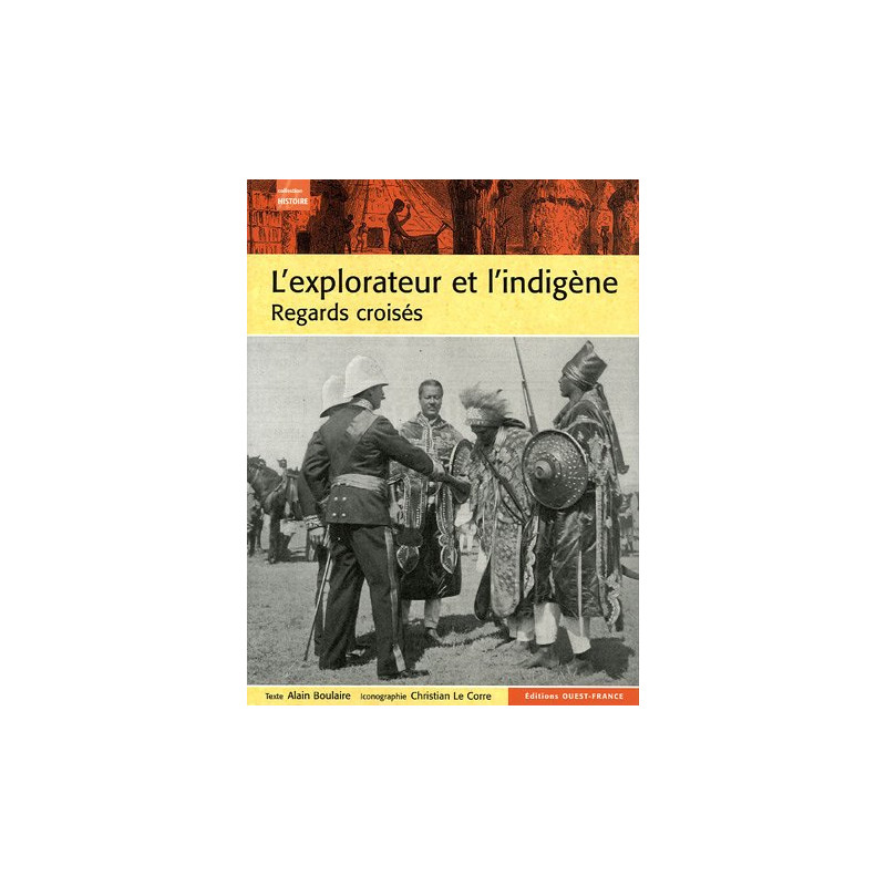 L'explorateur et l'indigène : Regars croisés de l'Antiquité à la...