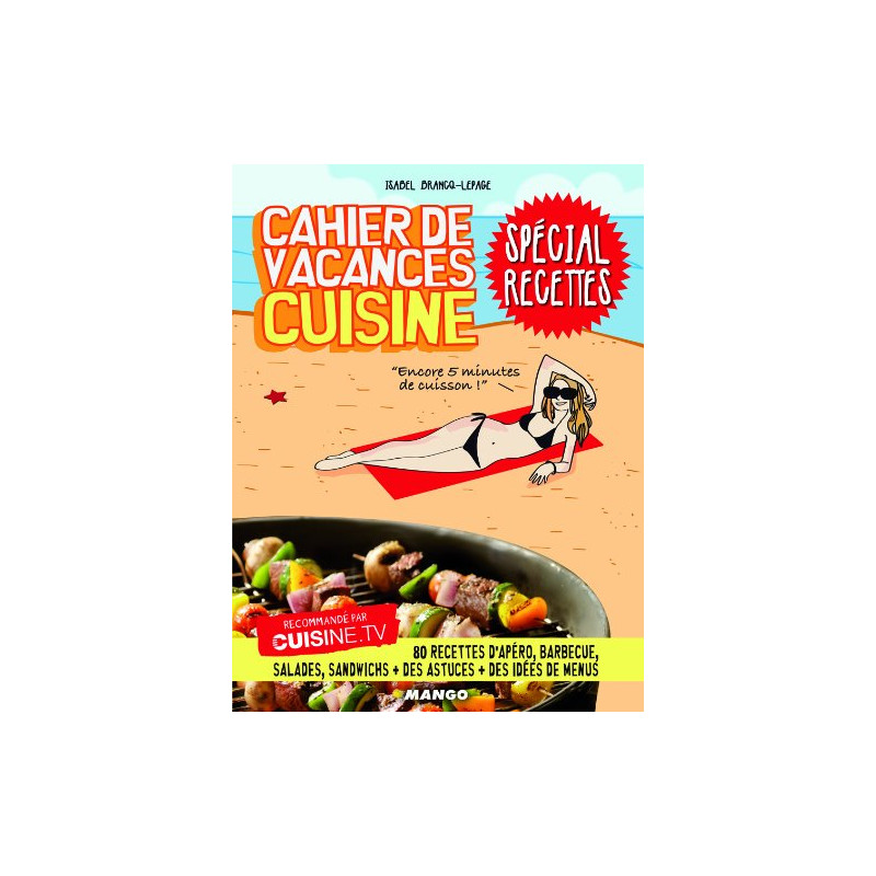 Cahier de vacances cuisine : Spécial recettes