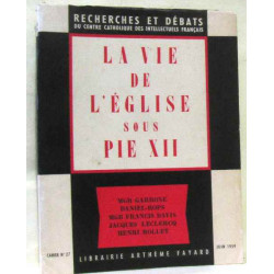 La vie de l'Eglise sous Pie XII