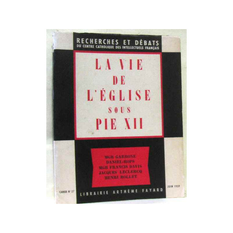 La vie de l'Eglise sous Pie XII