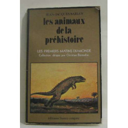 Les animaux de la préhistoire les premiers matins du monde