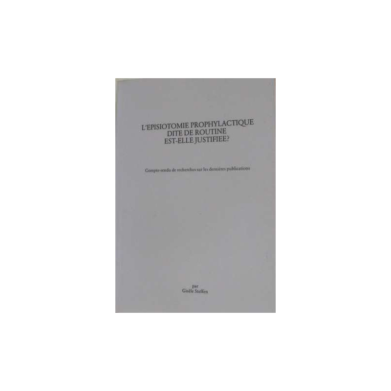 L'episiotomie prophylactique dite de routine est-elle justifiée