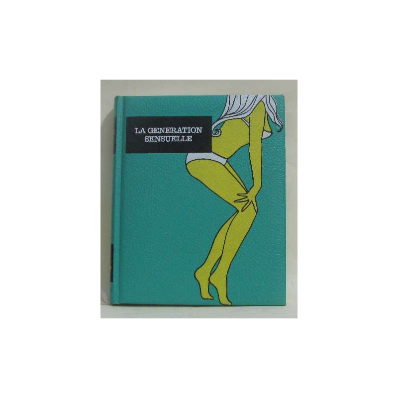 La génération sensuelle
