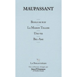Boule De Suif , La Maison Tellier , Une Vie , Bel-ami