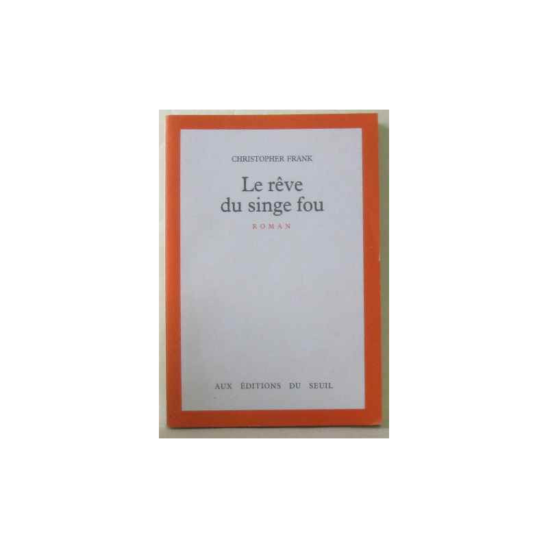 Le rêve du singe fou