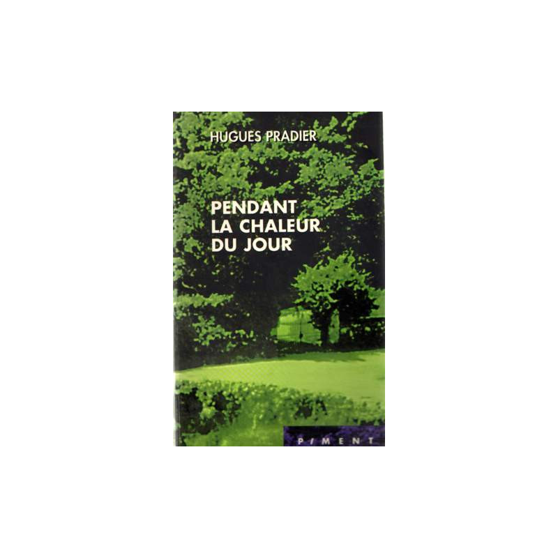 Pendant la chaleur du jour
