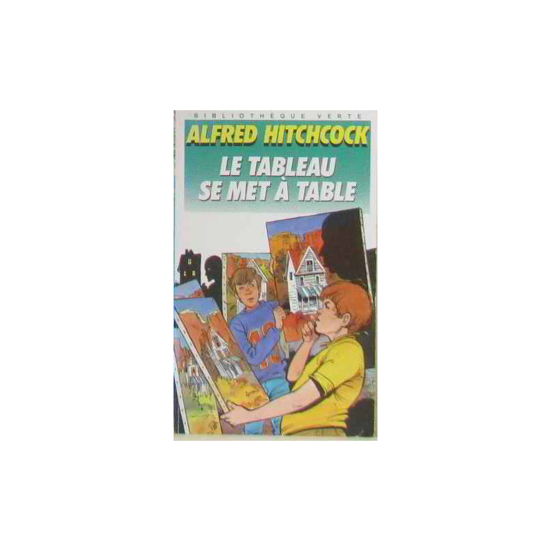 Le Tableau se met à table (Bibliothèque verte)