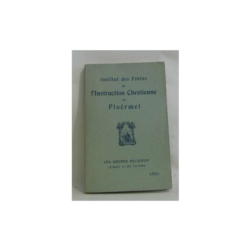 Institut des frères de l'instruction chrétienne de ploermel les...