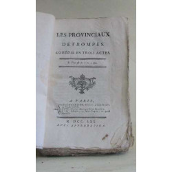 Les provinciaux détrompés comédies en trois actes
