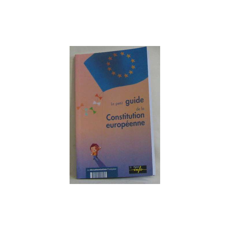 Le petit guide de la constitution européenne