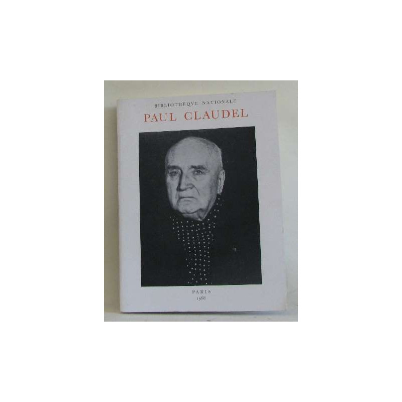 Paul claudel 1868-1955