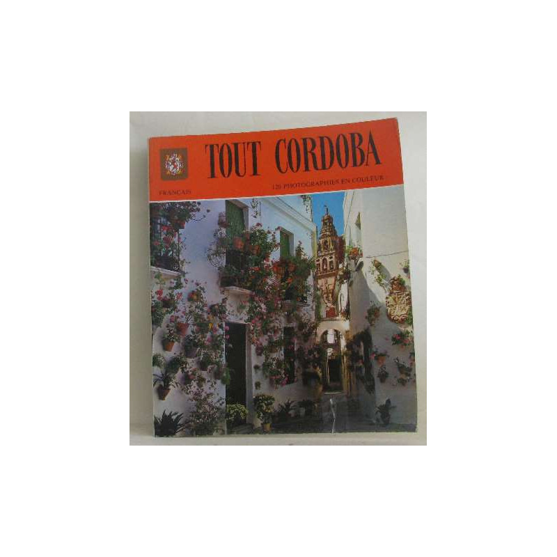 Tout cordoba - 120 photographies en couleur