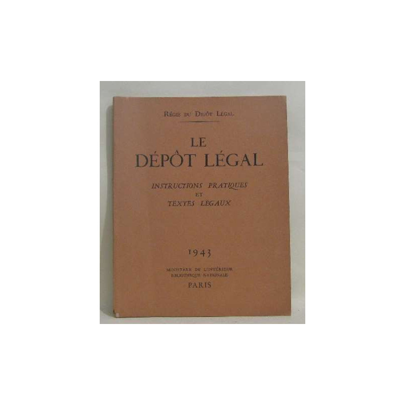 Le dépôt légal instructions pratiques et textes légaux