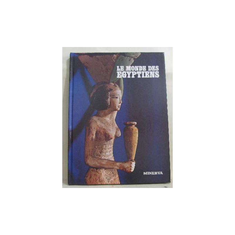 Le monde des Egyptiens