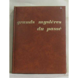 Les grands mystères du passé