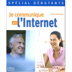 Je communique par l'Internet (spécial débutant)