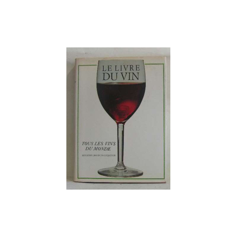 Le livre du vin tous les vins du monde
