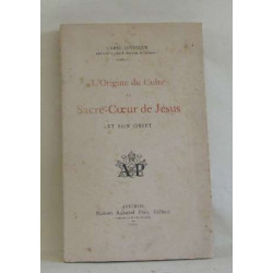 L'origine du culte du sacré-coeur de jésus et son objet