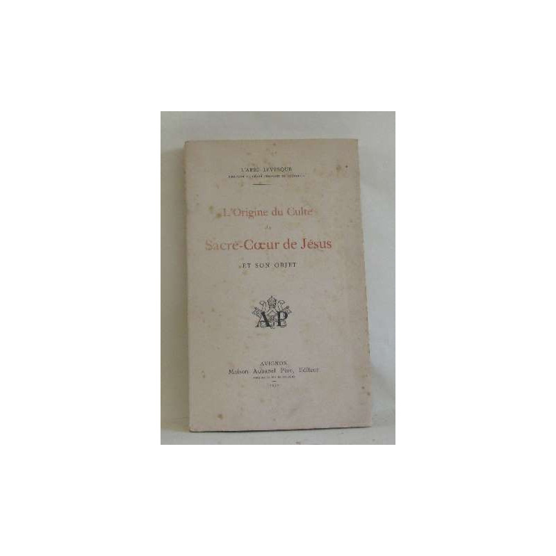 L'origine du culte du sacré-coeur de jésus et son objet