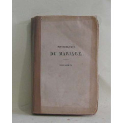 Physiologie du mariage tome I