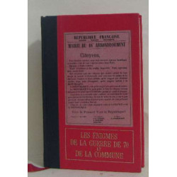 Les énigmes de la guerre de 70 et de la commune tome I