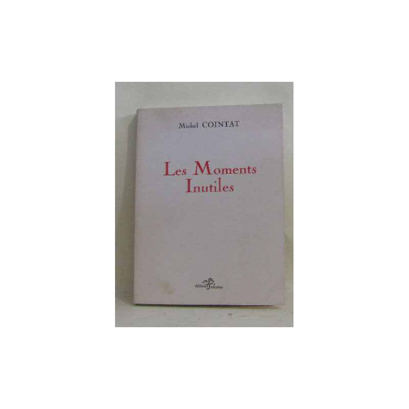 Les moments inutiles