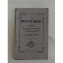 Les merveilles de massabielle histoire des dix-huit apparitions et...