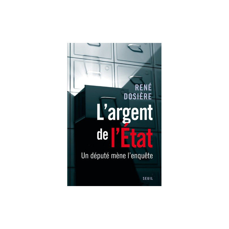 L'argent de l'Etat : Un député mène l'enquête