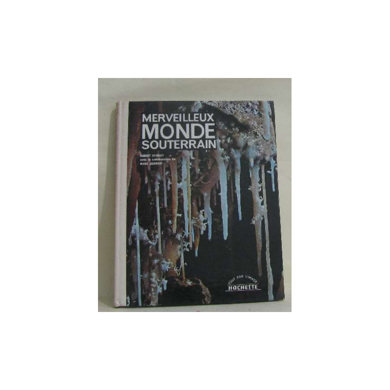Merveilleux monde souterrain