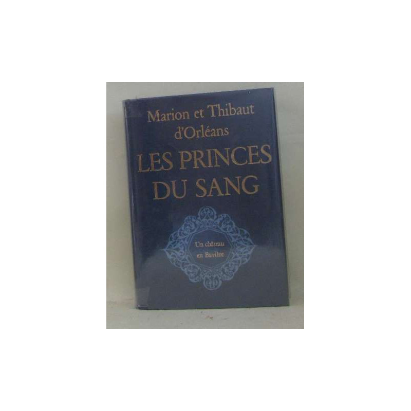 Les princes du sang - un château en bavière