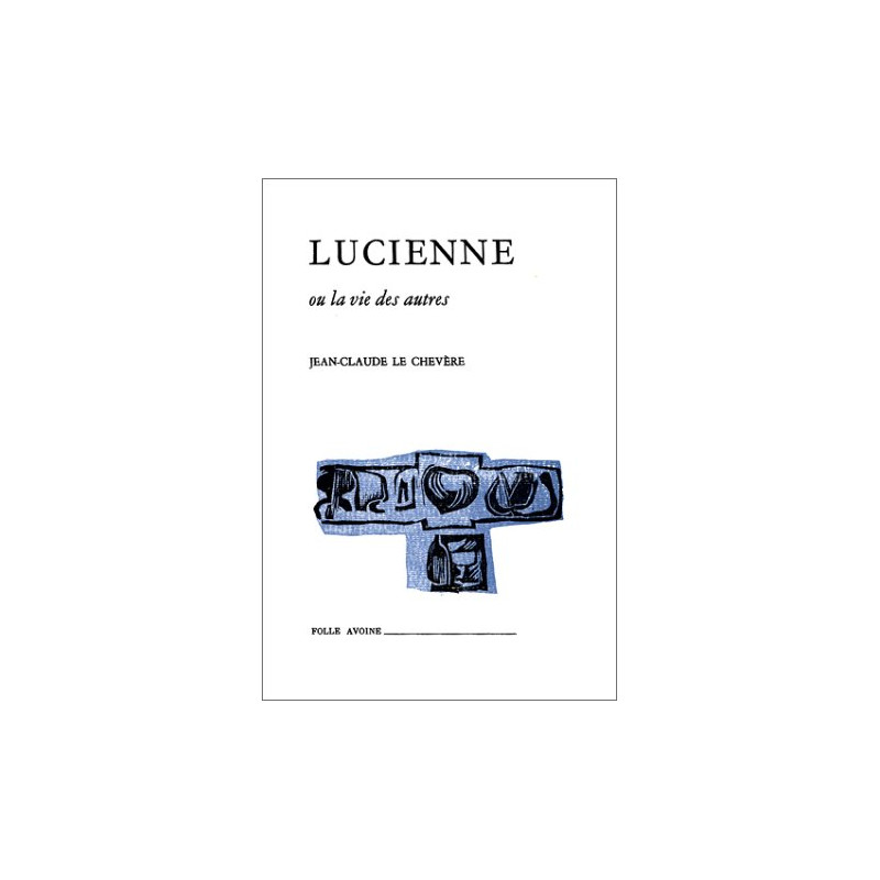 Lucienne ou la vie des autres