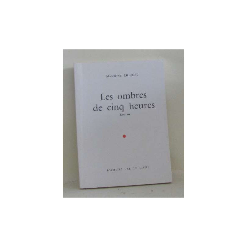 Les ombres de cinq heures