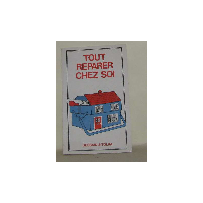 Tout réparer chez soi