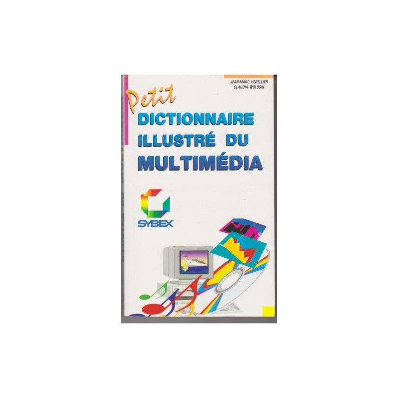 Petit dictionnaire du multimédia