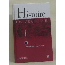 Histoire universelle Tome 1 : Des origines à la préhistoire