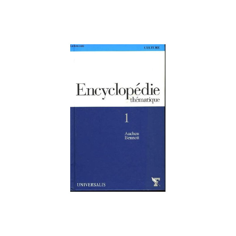 Encyclopédie thématique I Aachen Bennett